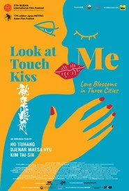 Look At Me Touch Me Kiss Me