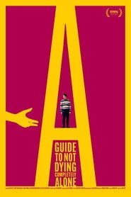 A Guide to Not Dying Completely Alone