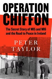 The MI5 Spy and the IRA: Operation Chiffon