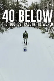 40 Below: The Toughest Race in the World