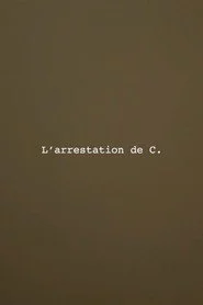 L’Arrestation de C.