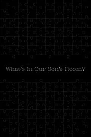 What's in Our Son's Room?