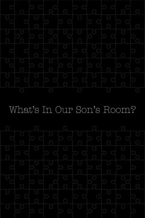 What's in Our Son's Room?