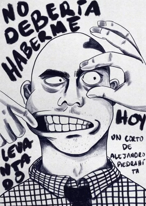 No Deberia Haberme Levantado Hoy
