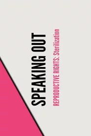 Stand UP, Speak OUT: Reproductive Rights - Sterilization