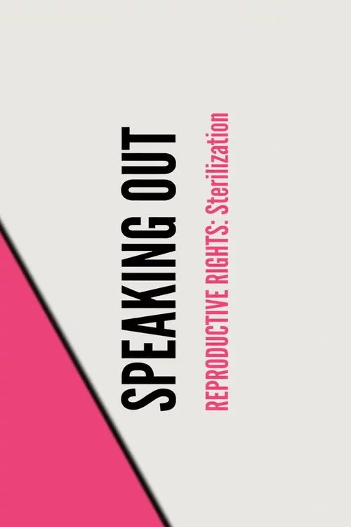 Stand UP, Speak OUT: Reproductive Rights - Sterilization