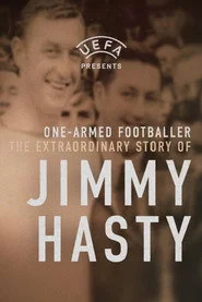 One-Armed Wonder: The Extraordinary Story of Jimmy Hasty