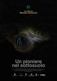 Un pioniere nel sottosuolo