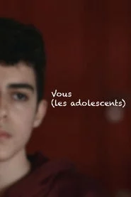 Vous (les adolescents)