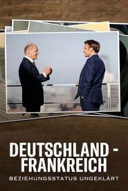 Deutschland - Frankreich: Beziehungsstatus ungeklärt
