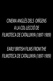 Early British Films from the Filmoteca de Catalunya 1897-1909