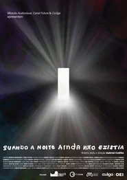 Quando a noite ainda não existia