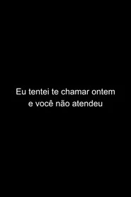 Eu tentei te chamar ontem e você não atendeu