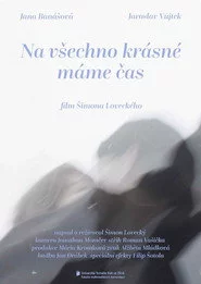 Na všechno krásné máme čas