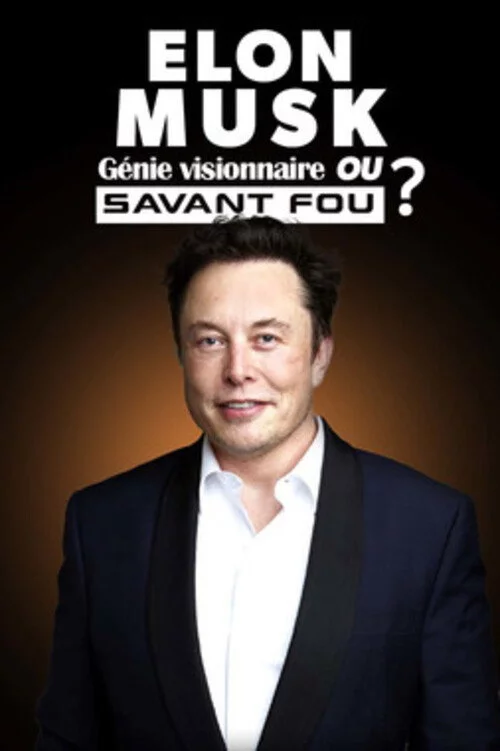Elon Musk : génie visionnaire ou savant fou