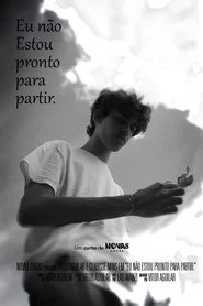 Eu não estou pronto para partir.