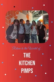 Return to the World of... the Kitchen Pimps