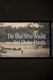 The Man Who Would Not Shake Hands