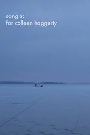 Song 2: For Colleen Haggerty