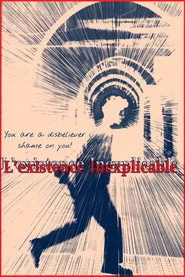 l'existence inexplicable