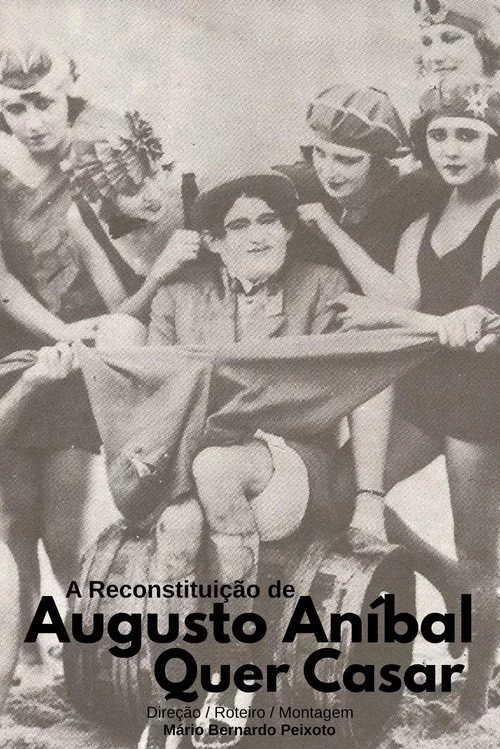 A Reconstituição de "Augusto Aníbal Quer Casar"