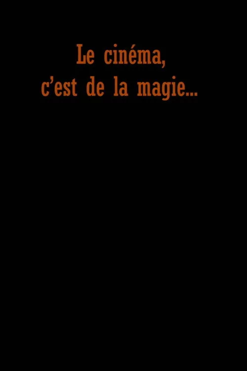 Le cinéma c'est de la magie