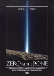 Zero at the Bone