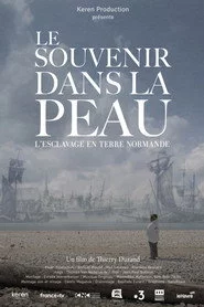 Le souvenir dans la peau, esclavage en terre normande