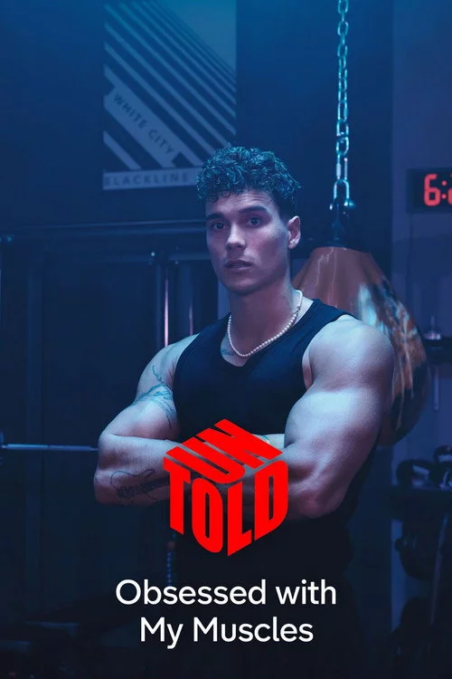 Obsessed with My Muscles: Untold