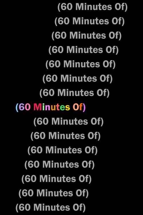 (60 Minutes Of)