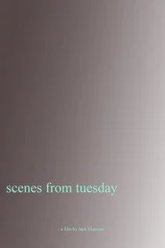 Scenes From Tuesday