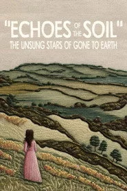 "Echoes of the Soil": The Unsung Stars of Gone to Earth