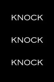 Knock Knock Knock