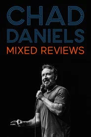 Chad Daniels: Mixed Reviews