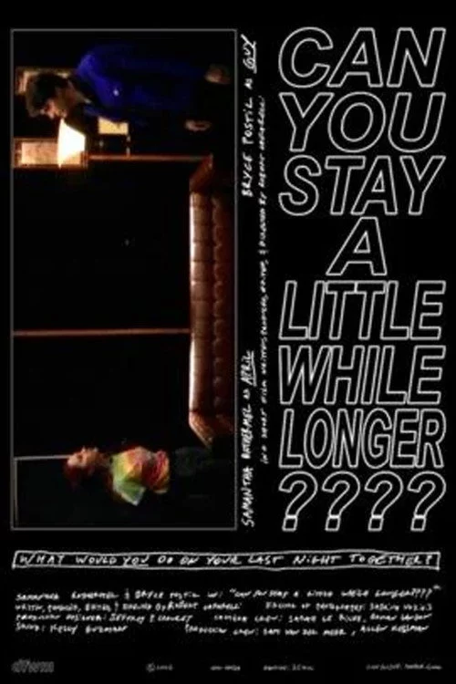 Can You Stay a Little While Longer????