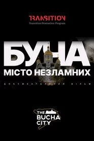 Буча: Місто незламних