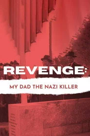 Revenge: Our Dad the Nazi Killer