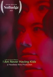 I Am Never Having Kids