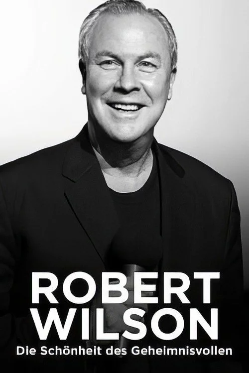 Robert Wilson – Die Schönheit des Geheimnisvollen