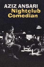 Aziz Ansari: Nightclub Comedian