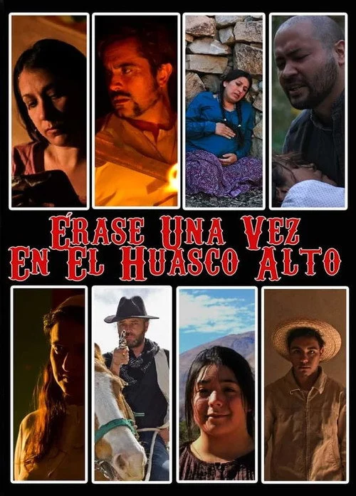 Érase una vez en el Huasco Alto