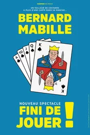 Bernard Mabille - Fini de jouer !_