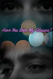 Have You Seen My Glasses?