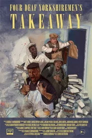 Four Deaf Yorkshiremen's Takeaway
