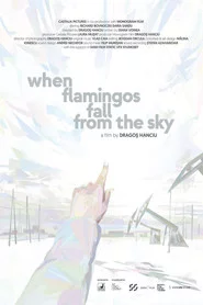When Flamingos Fall From the Sky