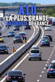 A10 : la plus grande autoroute de France