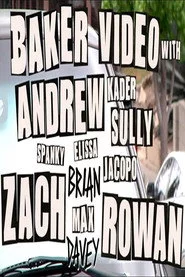 Baker - Baker Video with Andrew Zach and Rowan