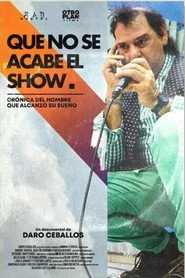 Que no se acabe el show