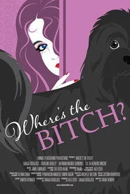 Where's the Bitch?