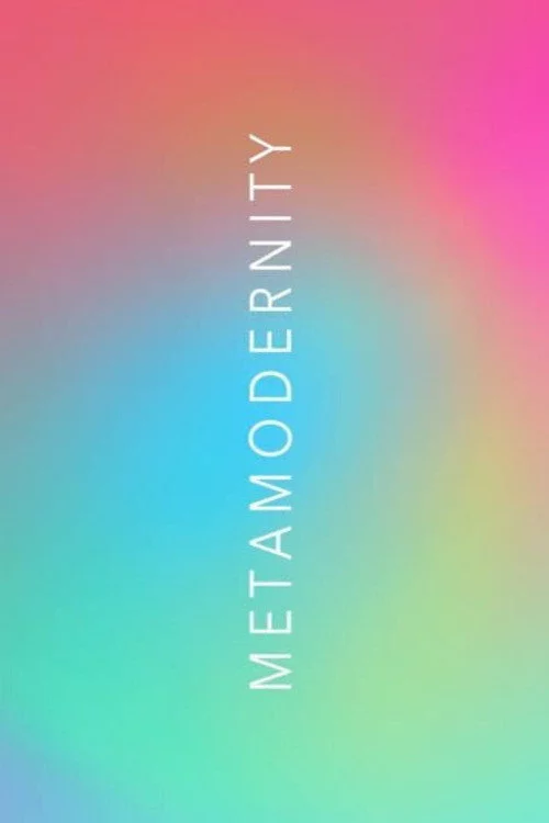 METAMODERNITY